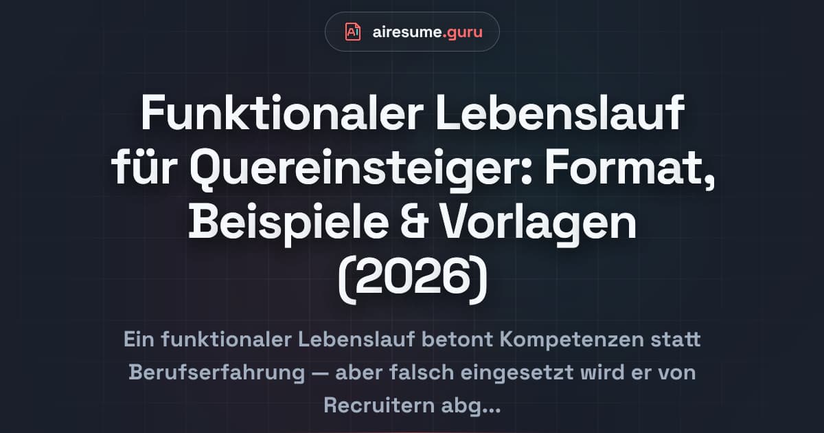 Funktionaler Lebenslauf für Quereinsteiger: Format, Beispiele & Vorlagen (2026)