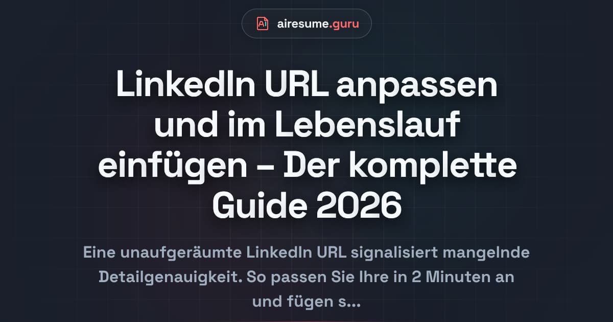 LinkedIn URL anpassen und im Lebenslauf einfügen – Der komplette Guide 2026