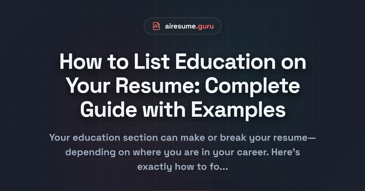 How to List Education on Your Resume: Complete Guide with Examples