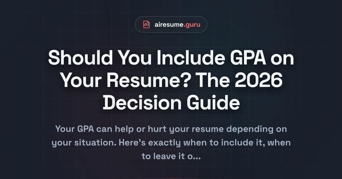 Should You Include GPA on Your Resume? The 2026 Decision Guide