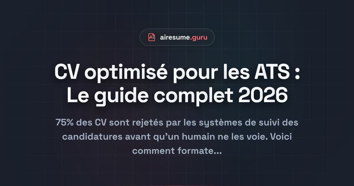 CV optimisé pour les ATS : Le guide complet 2026