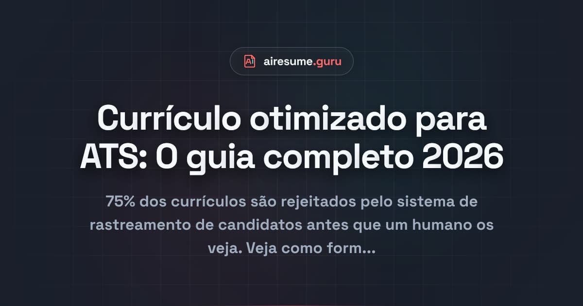 Currículo otimizado para ATS: O guia completo 2026