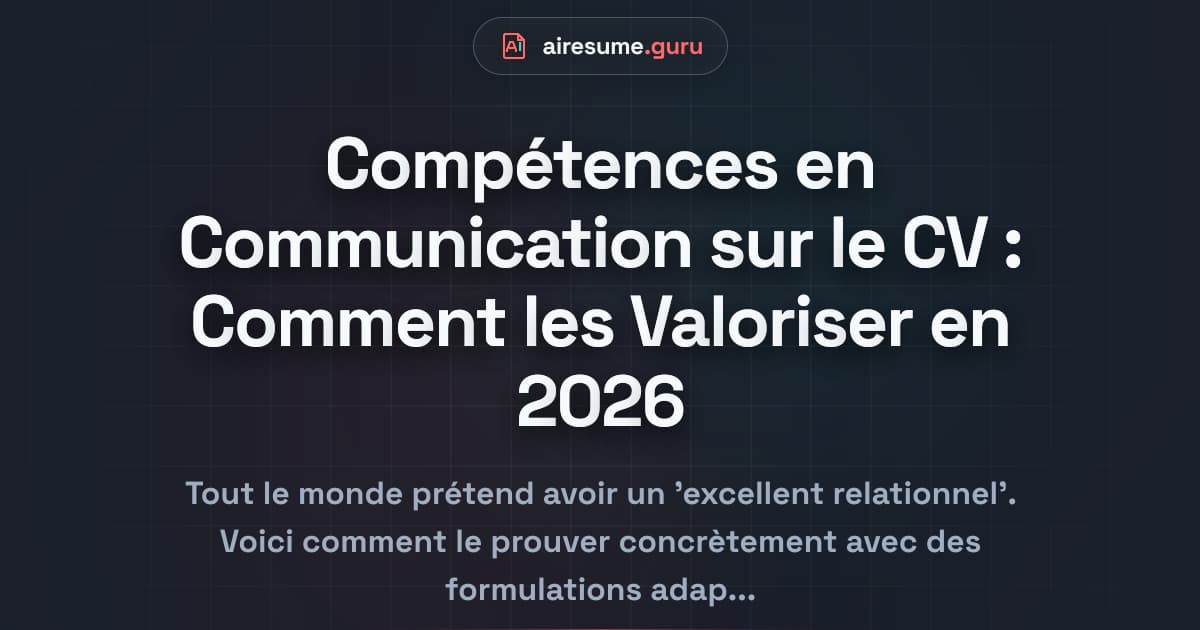 Compétences en Communication sur le CV : Comment les Valoriser en 2026
