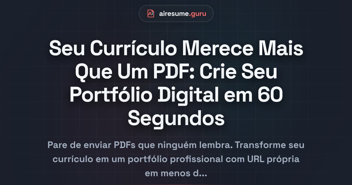 Seu Currículo Merece Mais Que Um PDF: Crie Seu Portfólio Digital em 60 Segundos