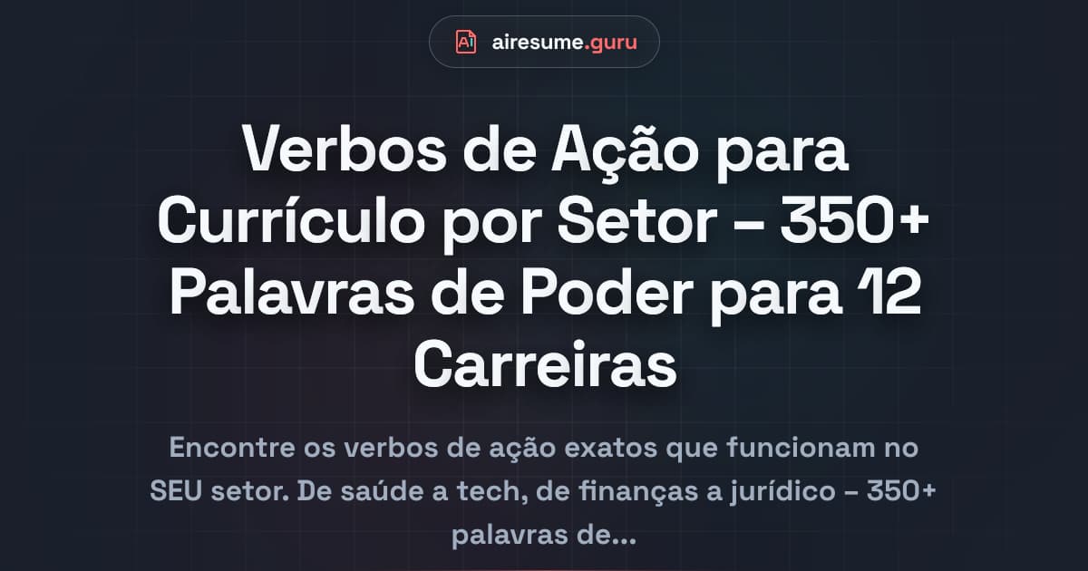 Verbos de Ação para Currículo por Setor – 350+ Palavras de Poder para 12 Carreiras