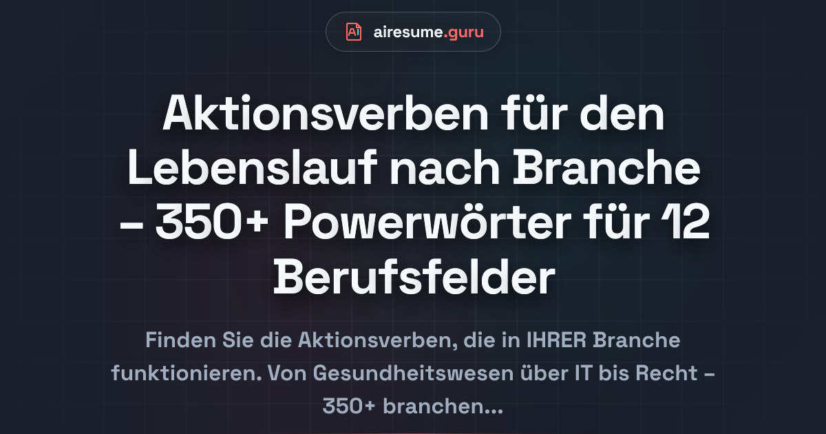 Aktionsverben für den Lebenslauf nach Branche – 350+ Powerwörter für 12 Berufsfelder
