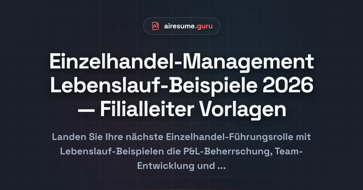 Einzelhandel-Management Lebenslauf-Beispiele 2026 — Filialleiter Vorlagen