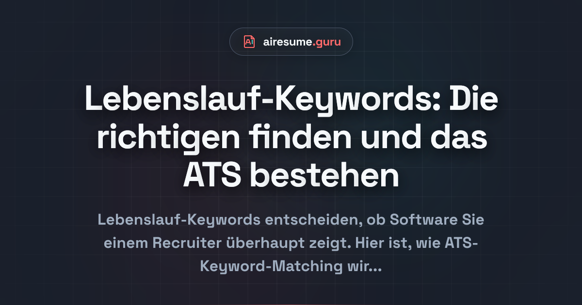 Lebenslauf-Keywords: Die richtigen finden und das ATS bestehen