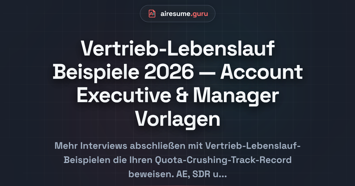 Vertrieb-Lebenslauf Beispiele 2026 — Account Executive & Manager Vorlagen