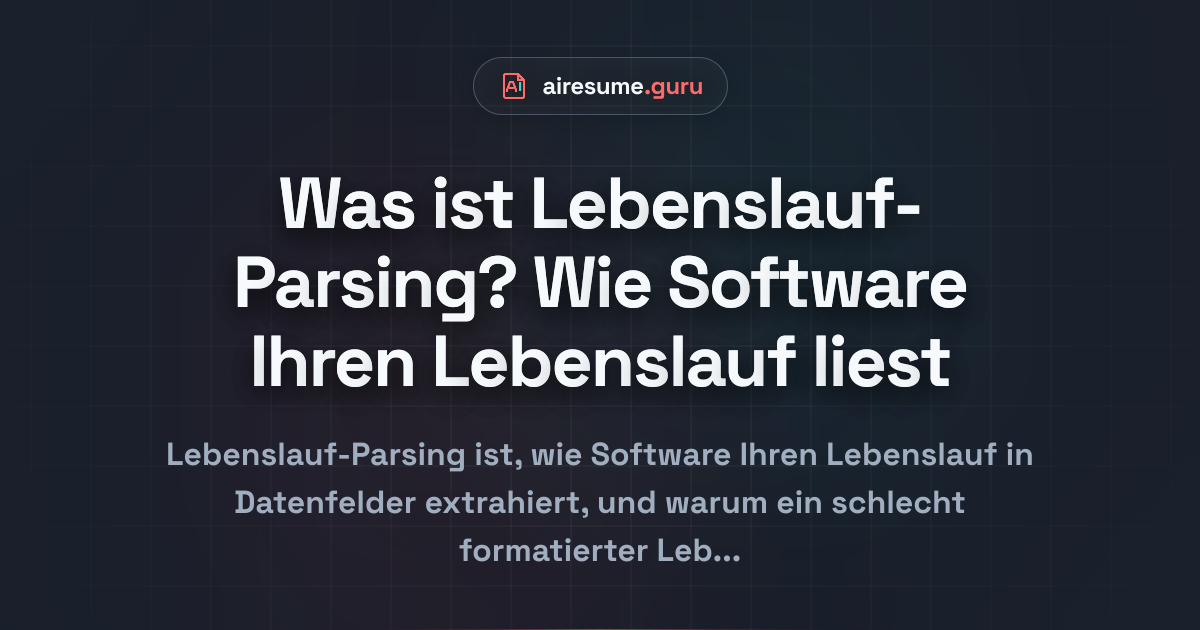Was ist Lebenslauf-Parsing? Wie Software Ihren Lebenslauf liest