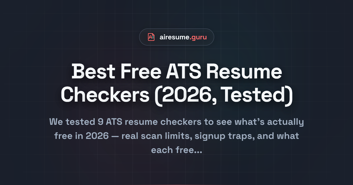 Best Free ATS Resume Checkers (2026, Tested)