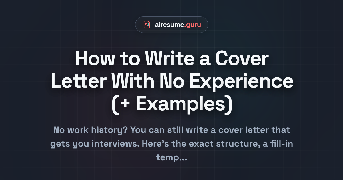 How to Write a Cover Letter With No Experience (+ Examples)