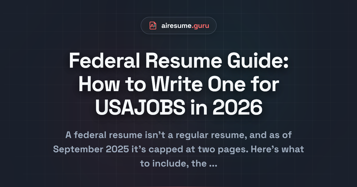 Federal Resume Guide: How to Write One for USAJOBS in 2026