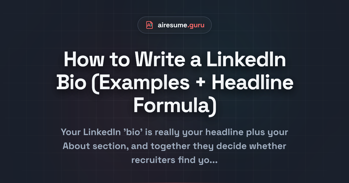 How to Write a LinkedIn Bio (Examples + Headline Formula)