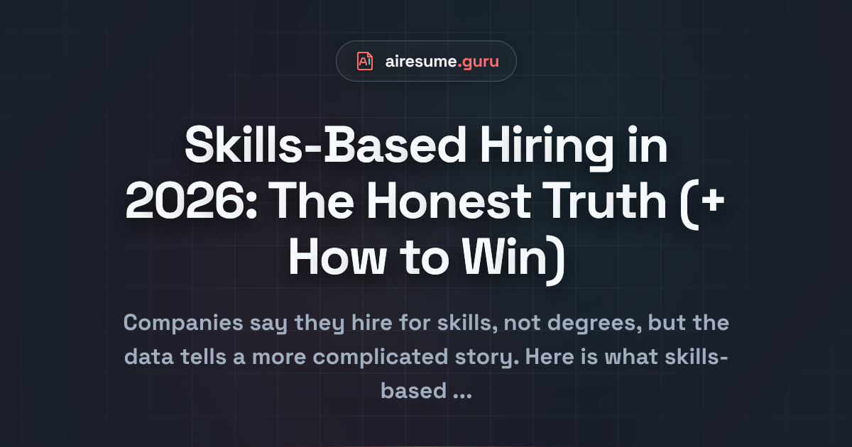 Skills-Based Hiring in 2026: The Honest Truth (+ How to Win)