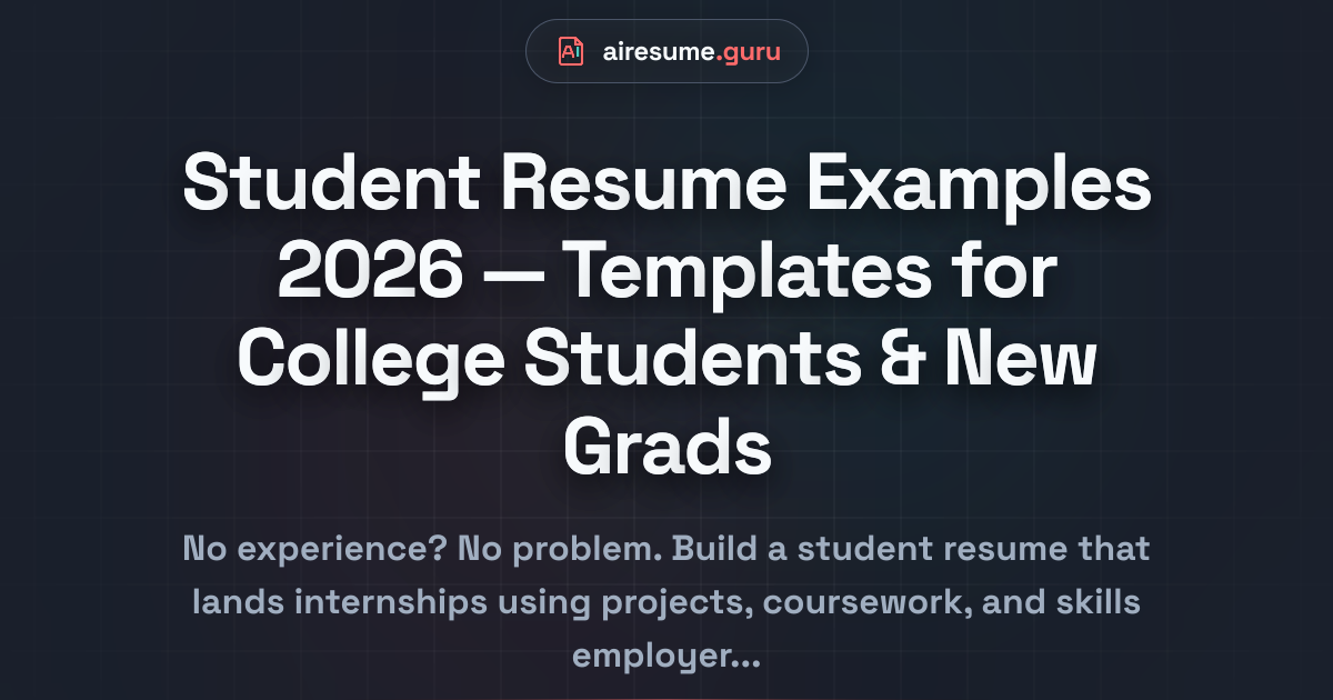 Student Resume Examples 2026 — Templates for College Students & New Grads