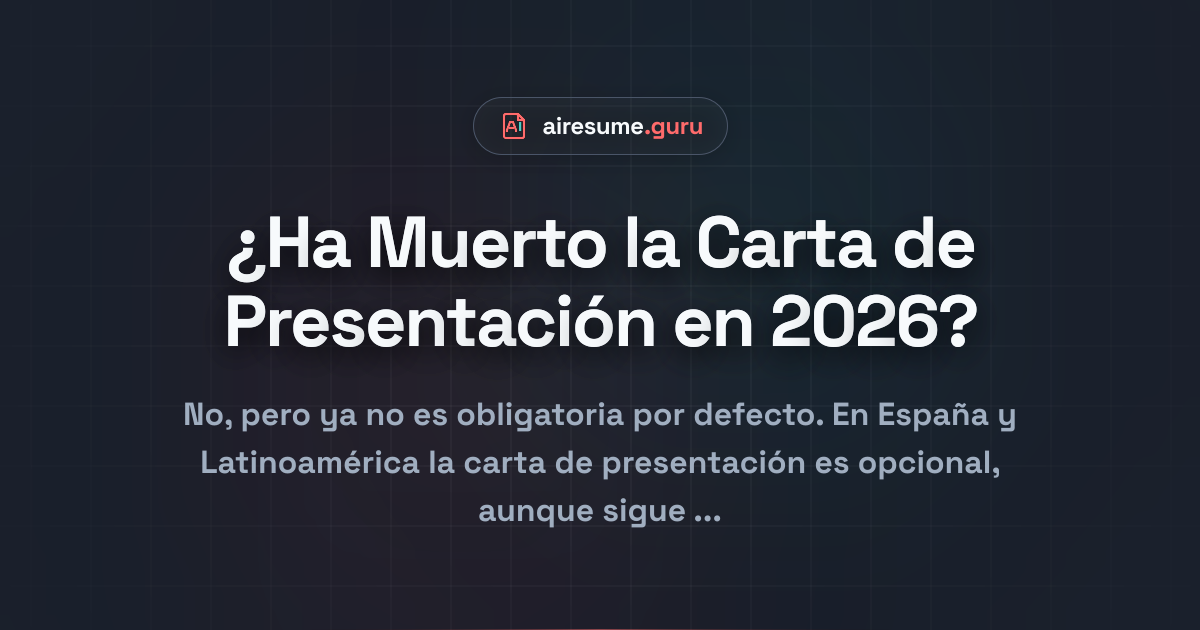 ¿Ha Muerto la Carta de Presentación en 2026?