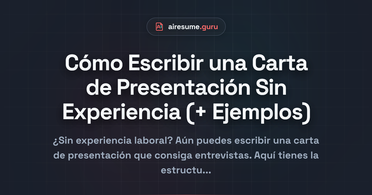 Cómo Escribir una Carta de Presentación Sin Experiencia (+ Ejemplos)