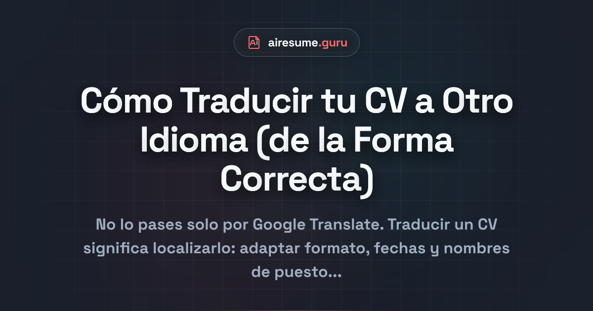 Cómo Traducir tu CV a Otro Idioma (de la Forma Correcta)