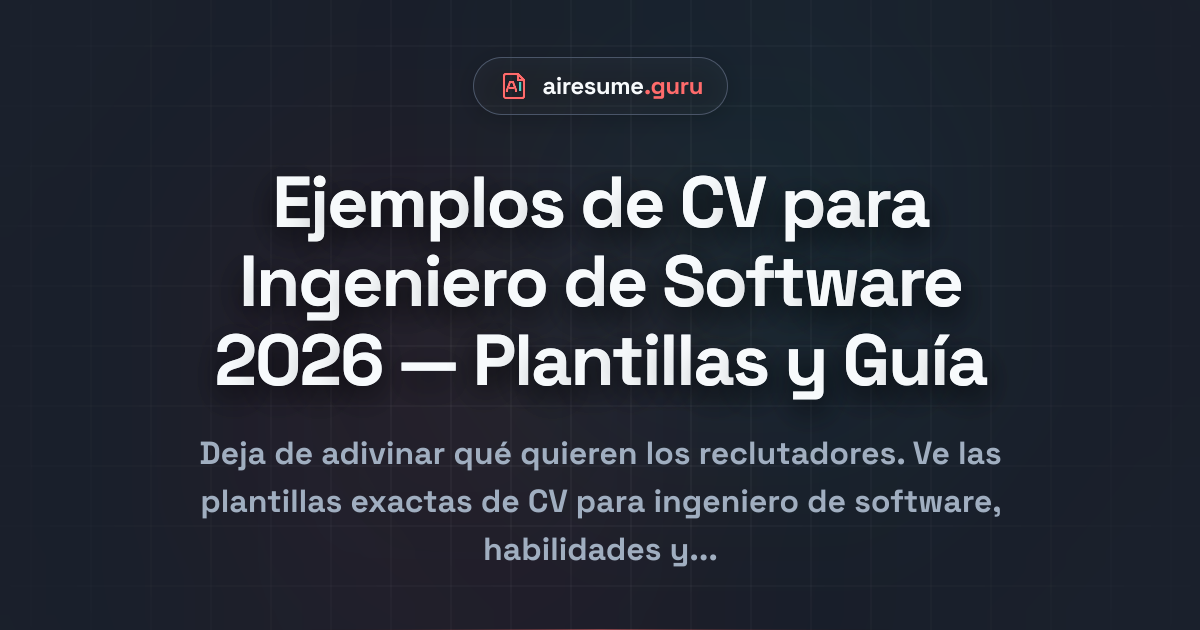 Ejemplos de CV para Ingeniero de Software 2026 — Plantillas y Guía