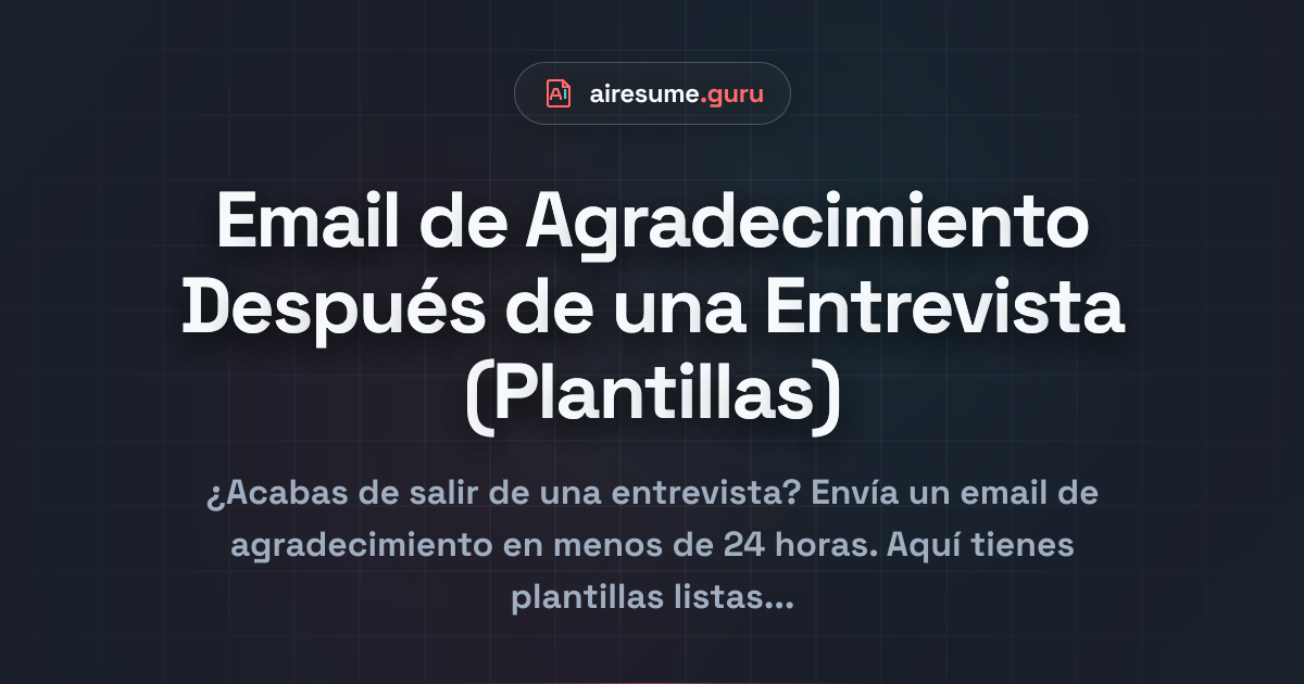 Email de Agradecimiento Después de una Entrevista (Plantillas)