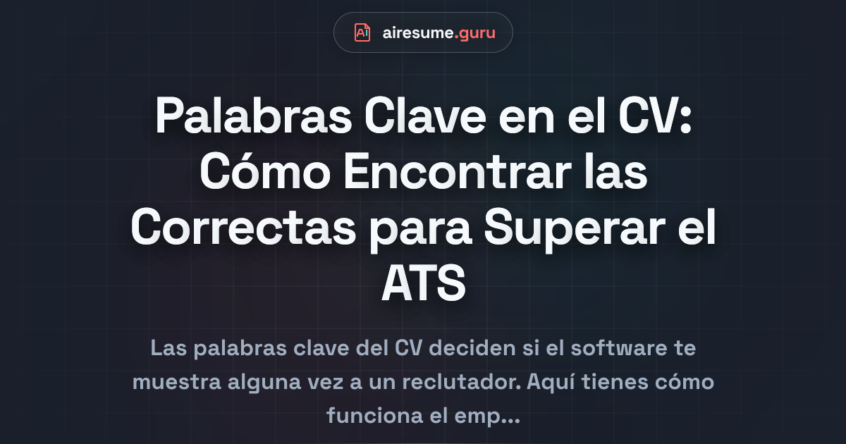 Palabras Clave en el CV: Cómo Encontrar las Correctas para Superar el ATS