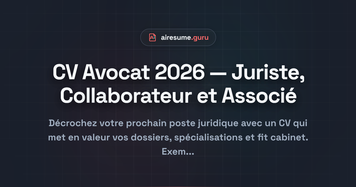 CV Avocat 2026 — Juriste, Collaborateur et Associé