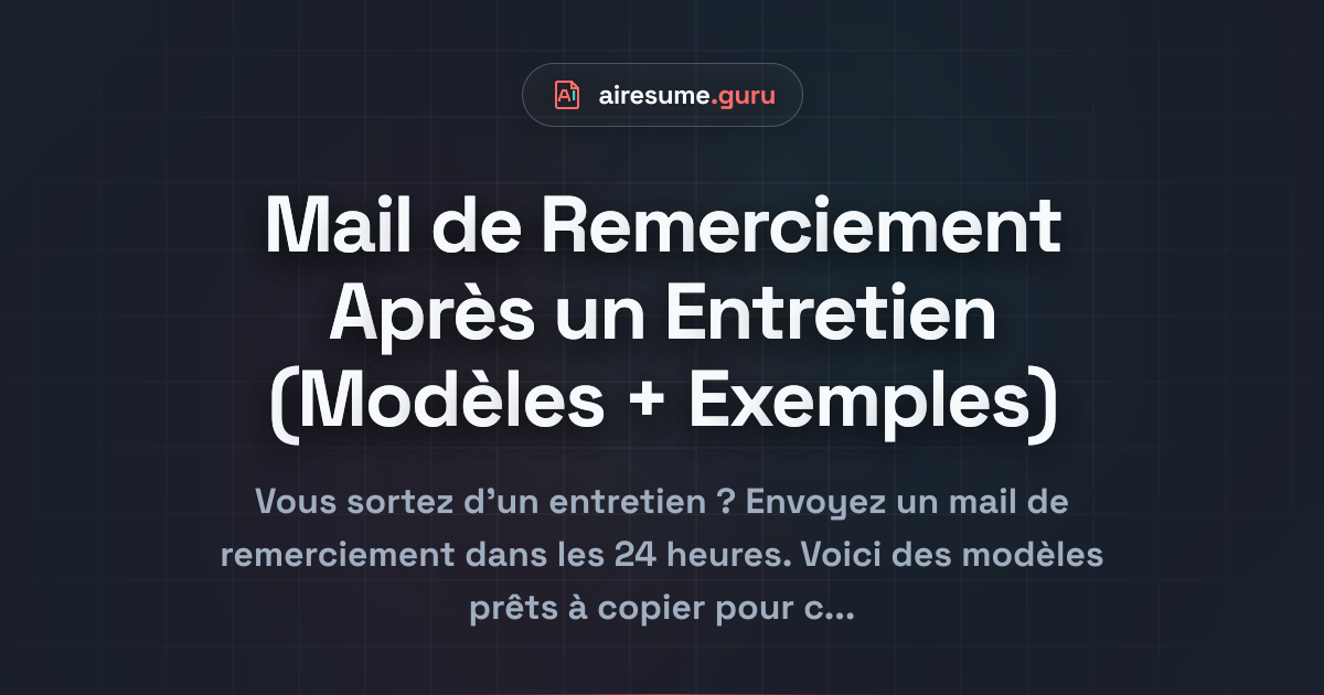 Mail de Remerciement Après un Entretien (Modèles + Exemples)