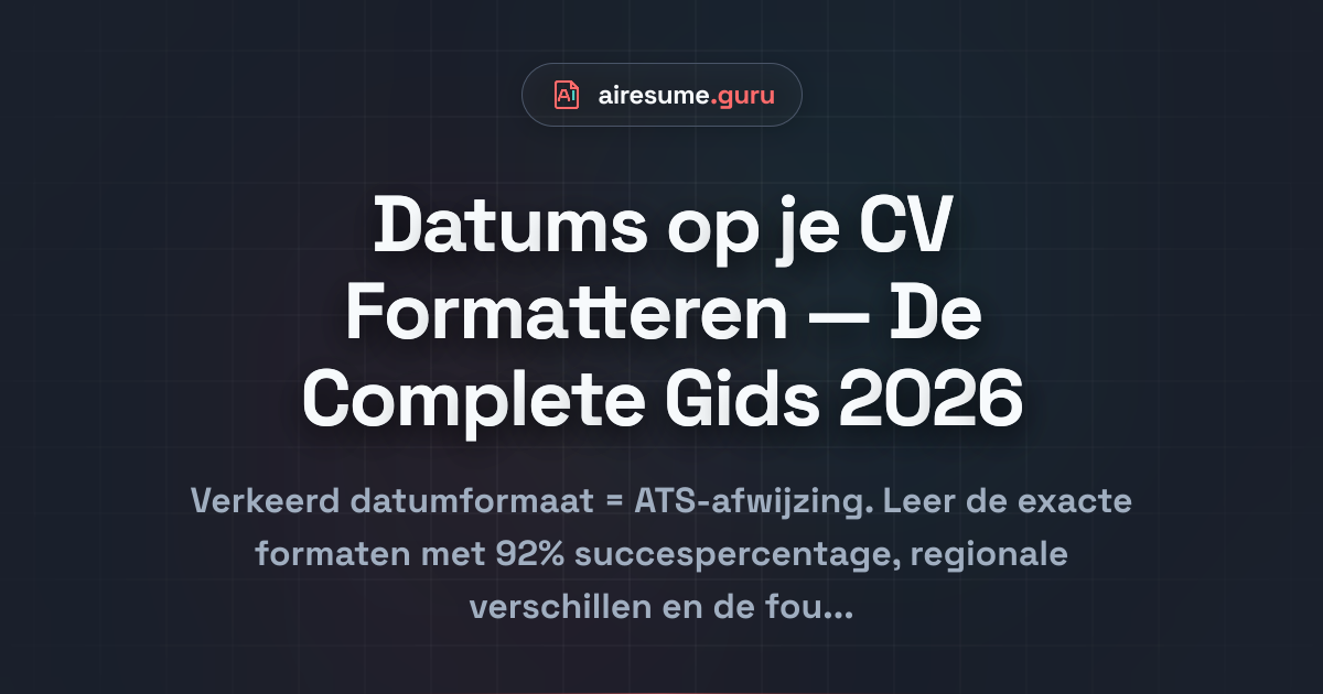 Datums op je CV Formatteren — De Complete Gids 2026