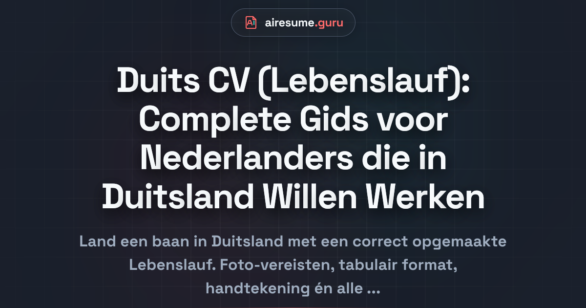 Duits CV (Lebenslauf): Complete Gids voor Nederlanders die in Duitsland Willen Werken