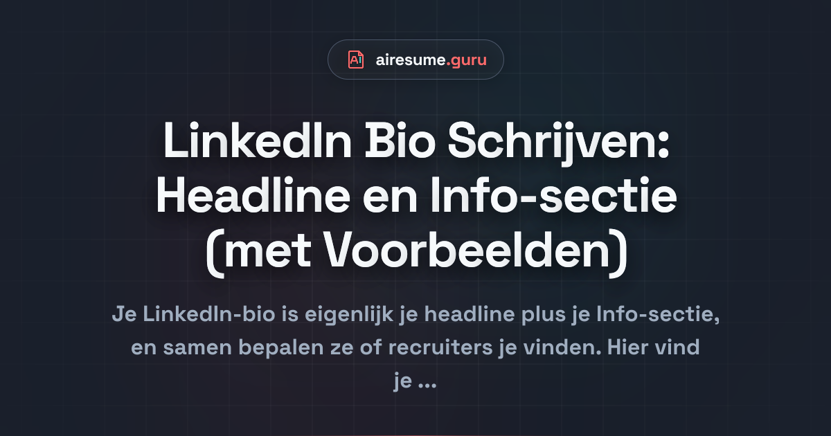LinkedIn Bio Schrijven: Headline en Info-sectie (met Voorbeelden)