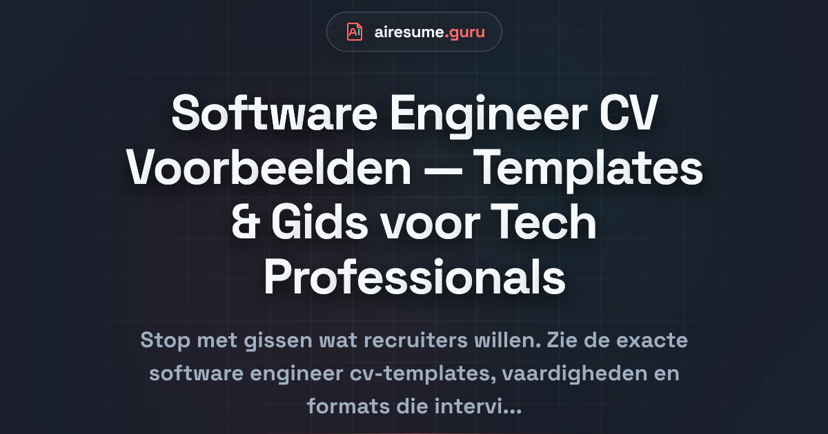 Software Engineer CV Voorbeelden — Templates & Gids voor Tech Professionals