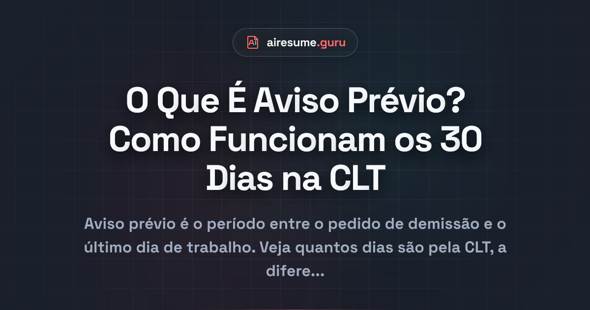 O Que É Aviso Prévio? Como Funcionam os 30 Dias na CLT