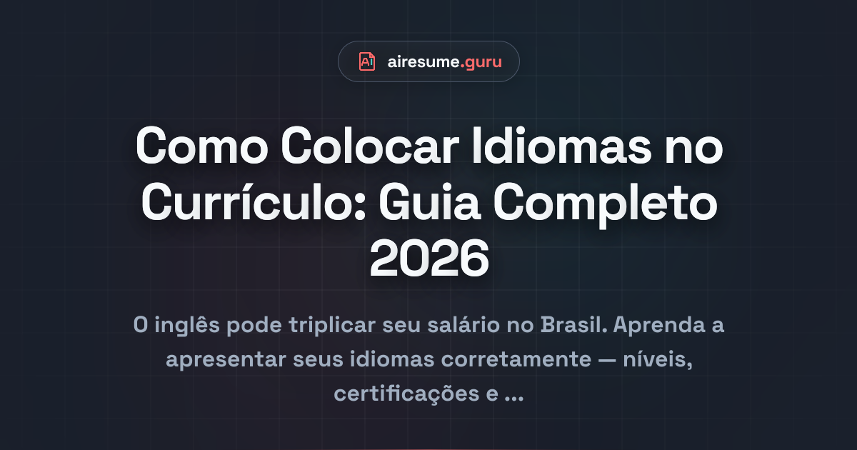 Como Colocar Idiomas no Currículo: Guia Completo 2026
