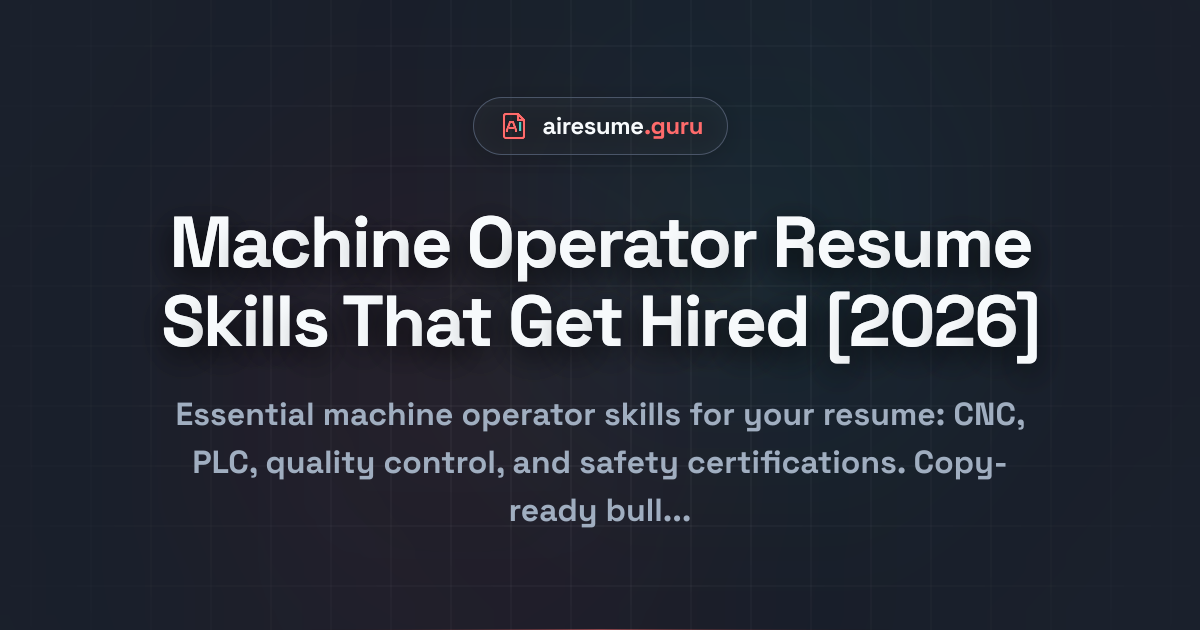 Machine Operator Resume Skills That Get Hired [2026]